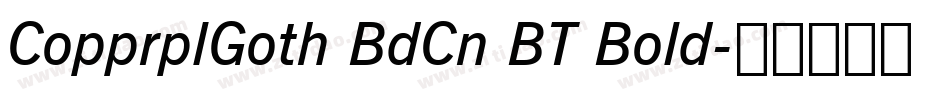 CopprplGoth BdCn BT Bold字体转换